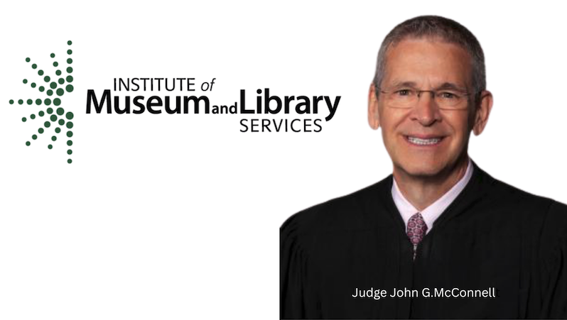 Another Federal Court  Blocks the Trump Administration's Destruction of IMLS