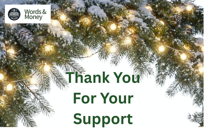 The Words & Money Weekly Newsletter: December 29, 2025